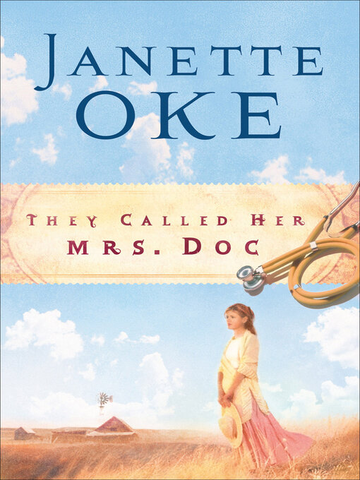 Title details for They Called Her Mrs. Doc. by Janette Oke - Available